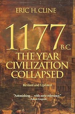 1177 B.C.: The Year Civilization Collapsed: Revised and Updated by Cline, Eric H. | Paperback | History