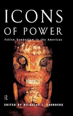Icons of Power: Feline Symbolism in the Americas | Hardcover | Social Science