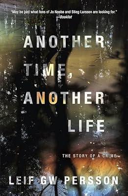 Another Time, Another Life: The Story of a Crime (2) (Story of a Crime Series) by Persson, Leif GW | Paperback | Fiction