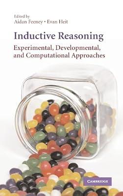 Inductive Reasoning: Experimental, Developmental, and Computational Approaches | Hardcover | Psychology