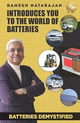 Batteries Demystified: Ramesh Natarajan Introduces You to the World of Batteries by Ramesh Natarajan | Paperback