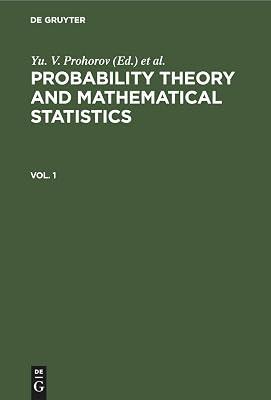 Probability Theory and Mathematical Statistics. Vol. 1: Vilnius, USSR, 24-29 June 1985 (Probability Theory and Mathematical Statistics, 1) | Hardcover | Miscellaneous Items 2