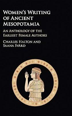 Women's Writing of Ancient Mesopotamia: An Anthology of the Earliest Female Authors | Hardcover | History