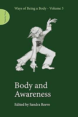 Body and Awareness: 3 (Ways of Being a Body) | Paperback | Dance & Other Performing Arts