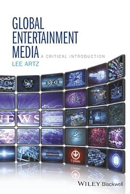 Global Entertainment Media: A Critical Introduction by Artz, Lee | Hardcover | Social Science
