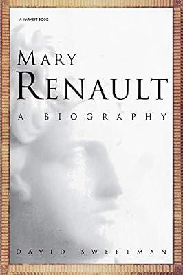 Mary Renault: A Biography (A Harvest Book) by Sweetman, David | Paperback | Biography & Autobiography: Literary Figures