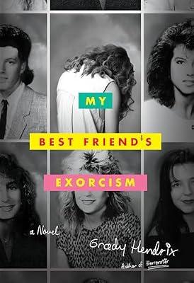My Best Friend's Exorcism: A Novel by Hendrix, Grady | Hardcover | Fiction