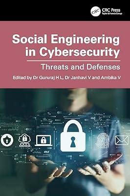 Social Engineering in Cybersecurity: Threats and Defenses | Paperback | Computer Fraud And Hacking