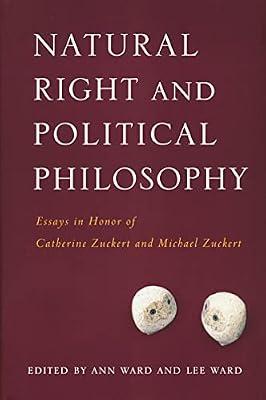 Natural Right and Political Philosophy: Essays in Honor of Catherine Zuckert and Michael Zuckert | Hardcover | Social & Political Philosophy