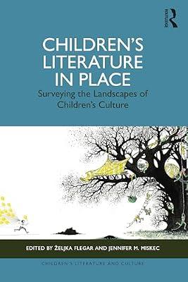 Children’s Literature in Place: Surveying the Landscapes of Children’s Culture (Children's Literature and Culture) | Paperback | Literary Criticism