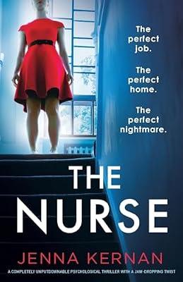 The Nurse: A completely unputdownable psychological thriller with a jaw-dropping twist by Kernan, Jenna | Paperback | Fiction