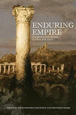 Enduring Empire: Ancient Lessons for Global Politics | Paperback | Political Science