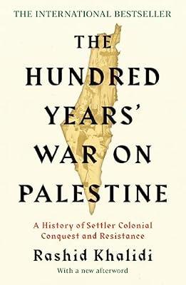 THE HUNDRED YEARS' WAR ON PALESTINE (B PB) by Khalidi, Rashid I.; Khalidi, Rashid I. | Paperback | Middle Eastern History