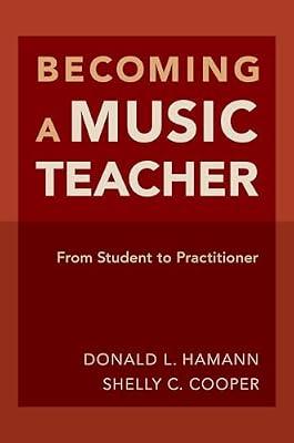 Becoming a Music Teacher: From Student to Practitioner by Donald L Hamann | Paperback | Techniques Of Music