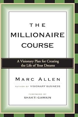 Millionaire Course: A Visionary Plan for Creating the Life of Your Dreams by Allen, Mark | Paperback | Business & Economics