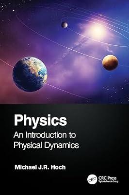 Physics: An Introduction to Physical Dynamics by Hoch, Michael J.R. | Paperback | Dynamics And Statics
