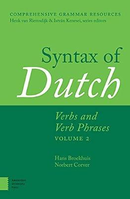 Syntax of Dutch: Verbs and Verb Phrases (2) (Comprehensive Grammar Resources) by Broekhuis, Hans; Corver, Norbert | Hardcover | Language Arts & Disciplines