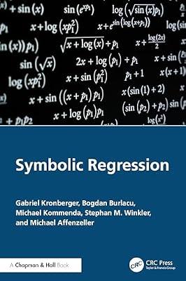 Symbolic Regression by Kronberger, Gabriel; Burlacu, Bogdan; Kommenda, Michael; Winkler, Stephan M.; Affenzeller, Michael | Hardcover | Computers