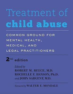 Treatment of Child Abuse: Common Ground for Mental Health, Medical, and Legal Practitioners | Hardcover | Medical