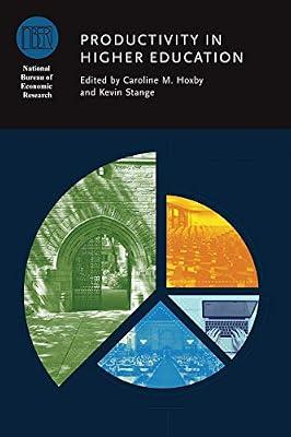 Productivity in Higher Education ((NBER) National Bureau of Economic Research Conference Reports) by Stange, Kevin; Strange, Kevin; Hoxby, Caroline M. | Hardcover | Business Studies: General