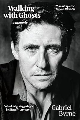 Walking with Ghosts by Byrne, Gabriel | Hardcover | Biography & Autobiography