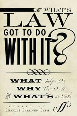 What's Law Got to Do With It?: What Judges Do, Why They Do It, and What's at Stake (Law, Politics, and the Media) | Hardcover | Political Science