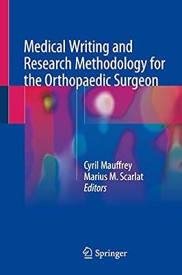 Medical Writing and Research Methodology for the Orthopaedic Surgeon | Hardcover | Orthopaedics & Fractures