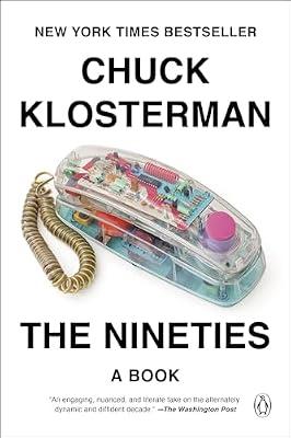 Nineties: La Jenn que yo conoci: A Book by Klosterman, Chuck | Paperback | Social Science