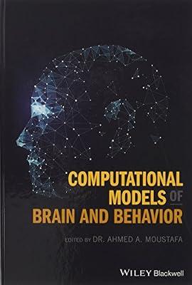Computational Models of Brain and Behavior | Hardcover | Psychology