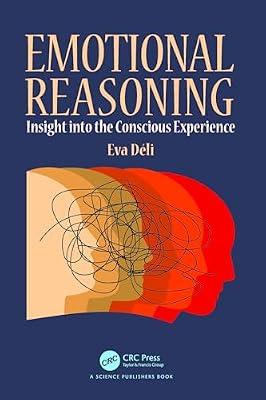 Emotional Reasoning: Insight into the Conscious Experience by Déli, Eva | Paperback | Quantum Physics (Quantum Mechanics And Quantum Field Theory)