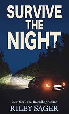 Survive the Night (Thorndike Press Large Print Basic) by Sager, Riley | Library | Fiction