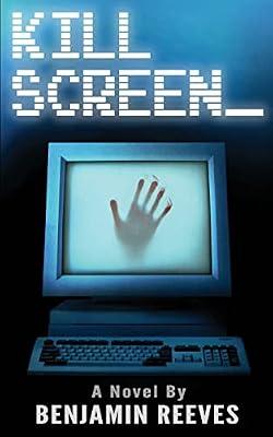 Kill Screen by Reeves, Benjamin | Paperback | Fiction