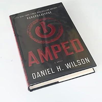 Amped by Wilson, Daniel H. | Hardcover | Fiction