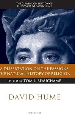 A Dissertation on the Passions: The Natural History of Religion (The Clarendon Edition of the Works of David Hume) by Hume, David | Hardcover | Western Philosophy: C 1600 To C 1900