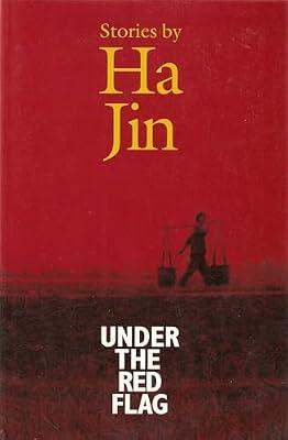 Under the Red Flag: Stories by Jin, Ha | Paperback | Fiction