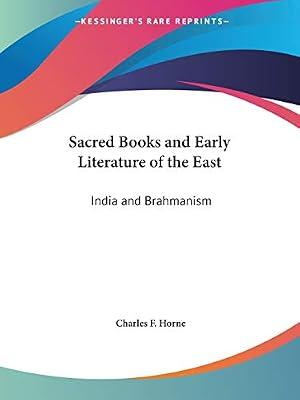 The Sacred Books & Early Literature of the East: India & Brahmanism: India and Brahmanism: v. 9 (Sacred Books and Early Literature of the East: India) by Horne, Charles F. | Paperback | Asian History