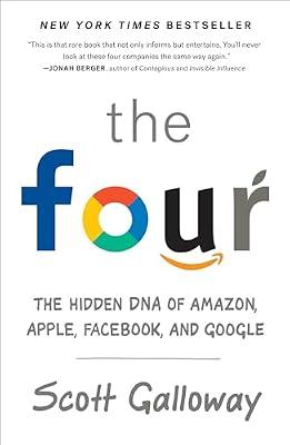 FOUR: The Hidden DNA of Amazon, Apple, Facebook, and Google by Galloway, Scott | Paperback | Business & Economics