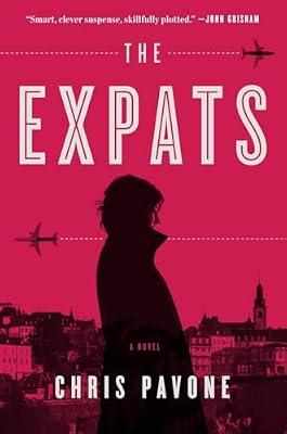 The Expats: A Novel by Pavone, Chris | Hardcover | Fiction
