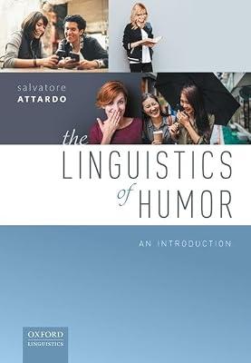The Linguistics of Humor: An Introduction by ATTARDO | Hardcover | Language Arts & Disciplines