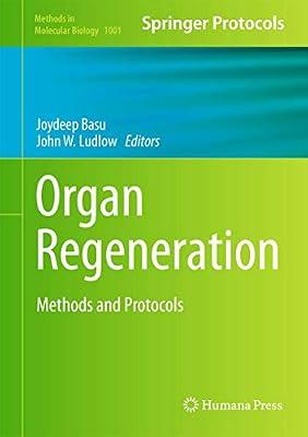 Organ Regeneration: Methods and Protocols: 1001 (Methods in Molecular Biology) | Hardcover | Medical Research