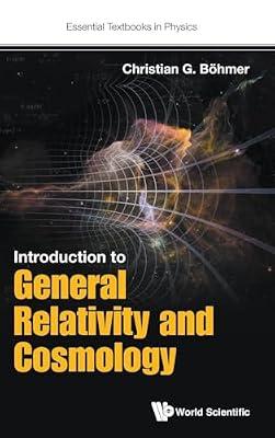 Introduction To General Relativity And Cosmology: 0 (Essential Textbooks in Physics) by Boehmer, Christian G | Hardcover | Cosmology & The Universe