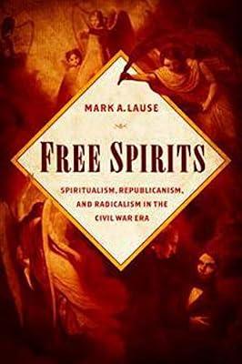 Free Spirits by Lause, Mark A. | Paperback | History