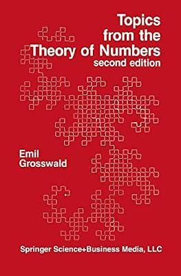 Topics from the Theory of Numbers (Modern Birkhauser Classics) by Grosswald, Emil | Paperback | Number Theory