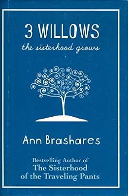 3 Willows: The Sisterhood Grows by Brashares, Ann | Hardcover