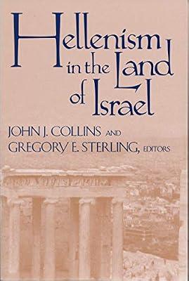 Hellenism in the Land of Israel: 13 (Christianity and Judaism in Antiquity) | Paperback | Middle Eastern History