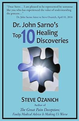 Dr. John Sarno's Top 10 Healing Discoveries by Steven Ray Ozanich | Paperback | Health & Fitness