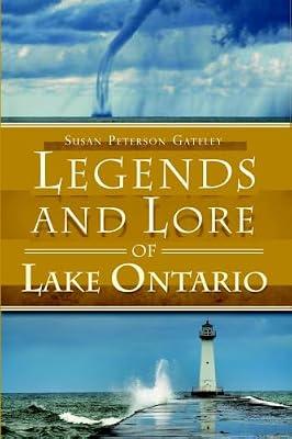 Legends and Lore of Lake Ontario (American Legends) by Gateley, Susan Peterson | Paperback | History