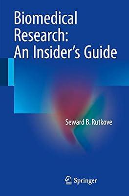 Biomedical Research: An Insiderâ€™s Guide by RUTHKOVE SB | Paperback | Medical