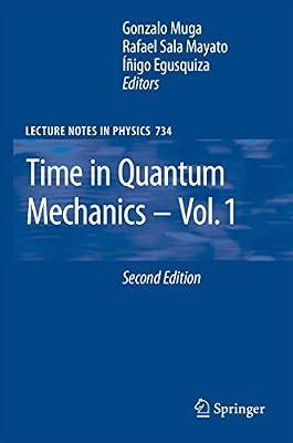 Time in Quantum Mechanics: 734 (Lecture Notes in Physics, 734) | Hardcover | Science