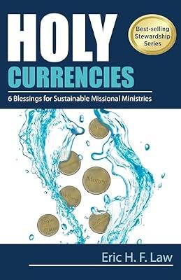 Holy Currencies: 6 Blessings for Sustainable Missional Ministries by Law, Eric H. F. | Paperback | Religion